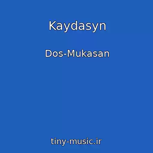 کاور آهنگ Kaydasyn از Dos-Mukasan