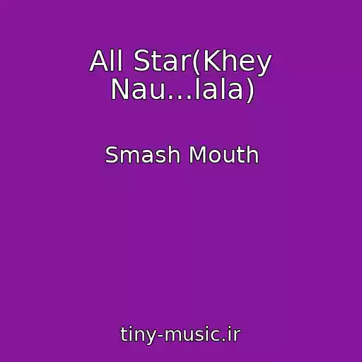 کاور آهنگ All Star(Khey Nau...lala) از Smash Mouth