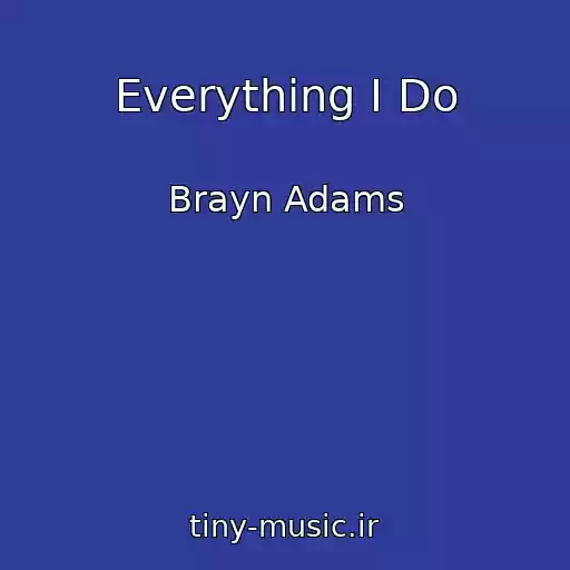 کاور آهنگ Everything I Do از Brayn Adams
