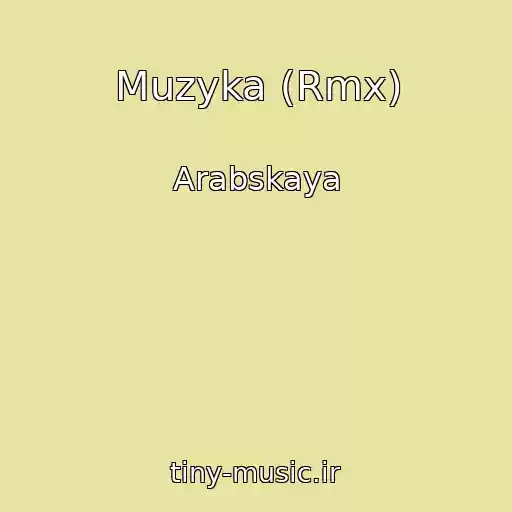 کاور آهنگ Muzyka (Rmx) از Arabskaya