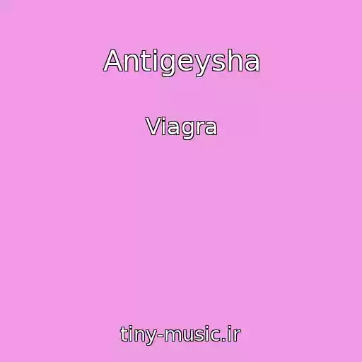کاور آهنگ Antigeysha از Viagra