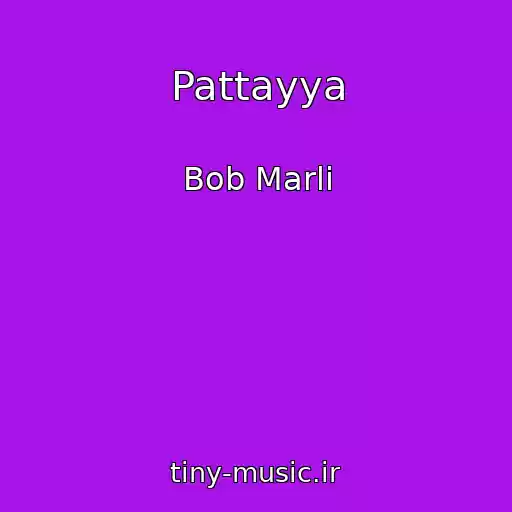 کاور آهنگ Pattayya از Bob Marli
