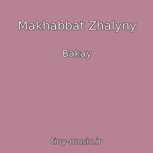 کاور آهنگ Makhabbat Zhalyny از Bakay