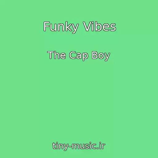 کاور آهنگ Funky Vibes از The Cap Boy