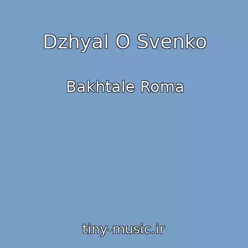 کاور آهنگ Dzhyal O Svenko از Bakhtale Roma