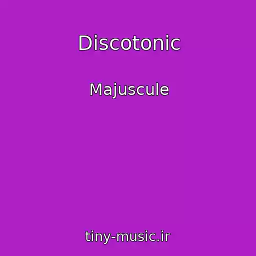 کاور آهنگ Discotonic از Majuscule