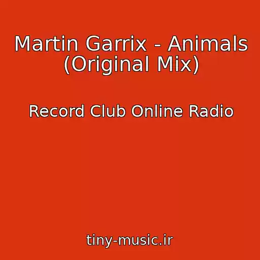 کاور آهنگ Martin Garrix - Animals (Original Mix) از Record Club Online Radio