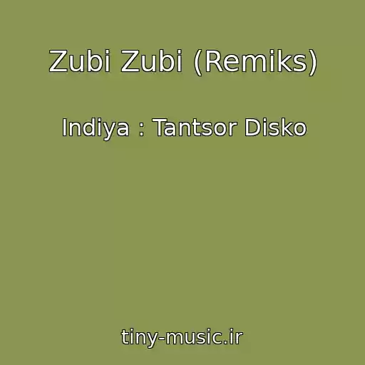 کاور آهنگ Zubi Zubi (Remiks) از Indiya : Tantsor Disko