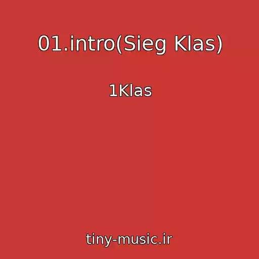 کاور آهنگ 01.intro(Sieg Klas) از 1Klas