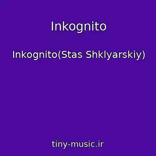 کاور آهنگ Inkognito از Inkognito(Stas Shklyarskiy)
