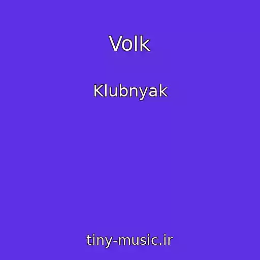کاور آهنگ Volk از Klubnyak