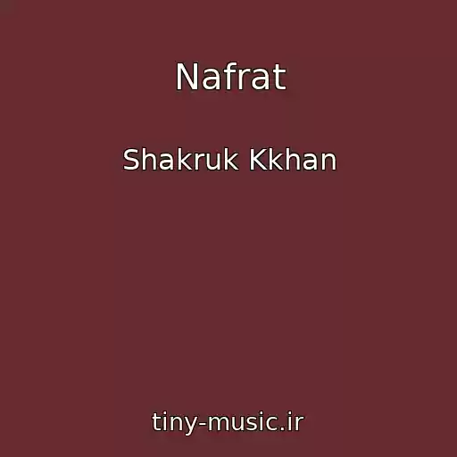 کاور آهنگ Nafrat از Shakruk Kkhan