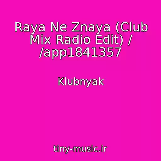 کاور آهنگ Raya Ne Znaya (Club Mix Radio Edit) / /app1841357 از Klubnyak