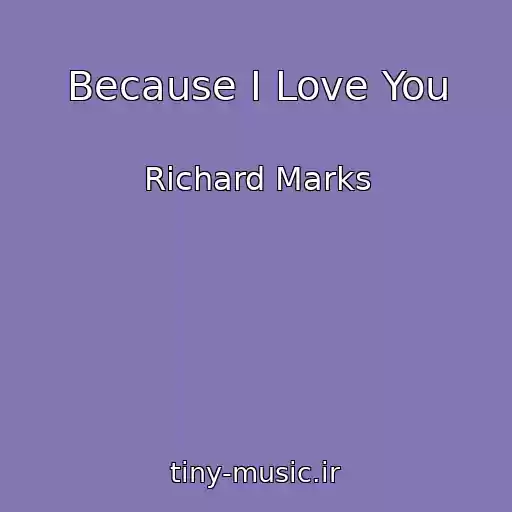 کاور آهنگ Because I Love You از Richard Marks
