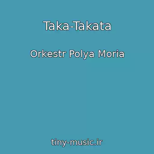 کاور آهنگ Taka-Takata از Orkestr Polya Moria