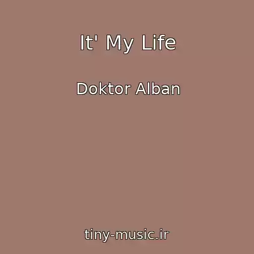 کاور آهنگ It' My Life از Doktor Alban