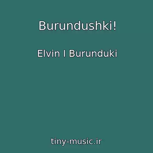 کاور آهنگ Burundushki! از Elvin I Burunduki