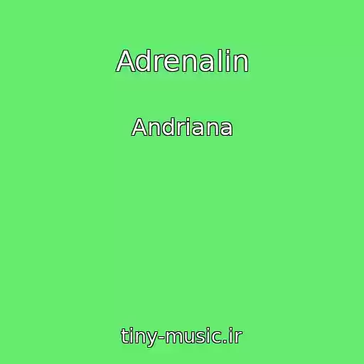 کاور آهنگ Adrenalіn از Andrіana