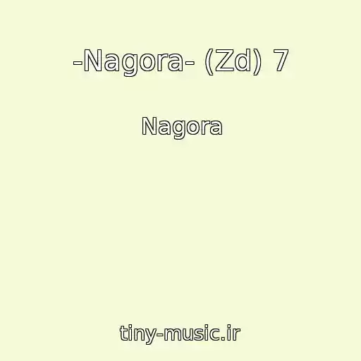 کاور آهنگ -Nagora- (Zd) 7 از Nagora