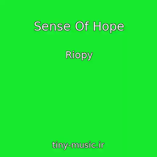 کاور آهنگ Sense Of Hope از Riopy