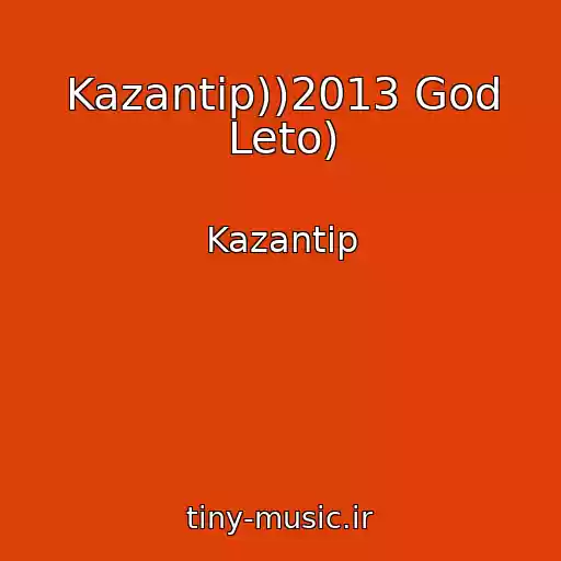 کاور آهنگ Kazantip))2013 God Leto) از Kazantip
