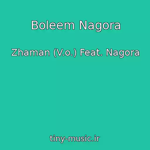 کاور آهنگ Boleem Nagora از Zhaman (V.o.) Feat. Nagora