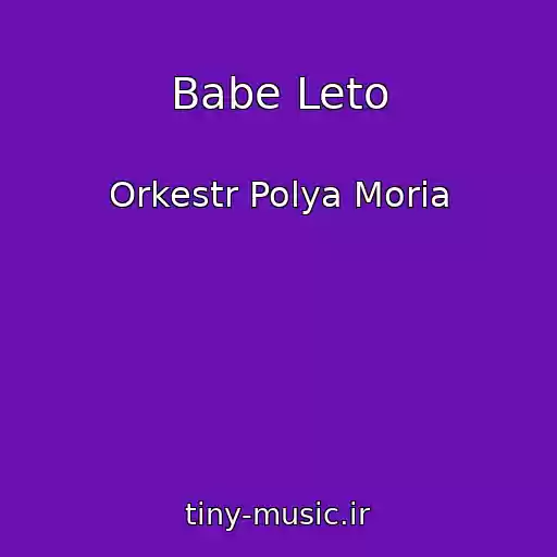 کاور آهنگ Babe Leto از Orkestr Polya Moria