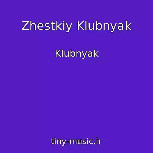 کاور آهنگ Zhestkiy Klubnyak از Klubnyak