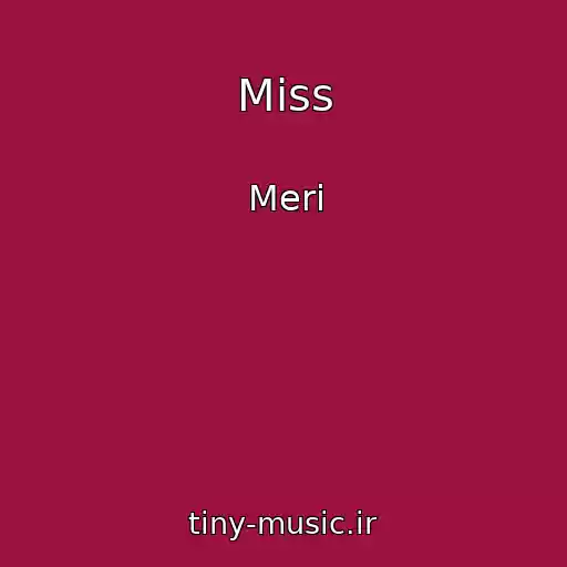 کاور آهنگ Miss از Merі