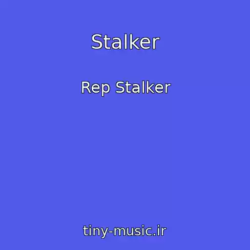 کاور آهنگ Stalker از Rep Stalker