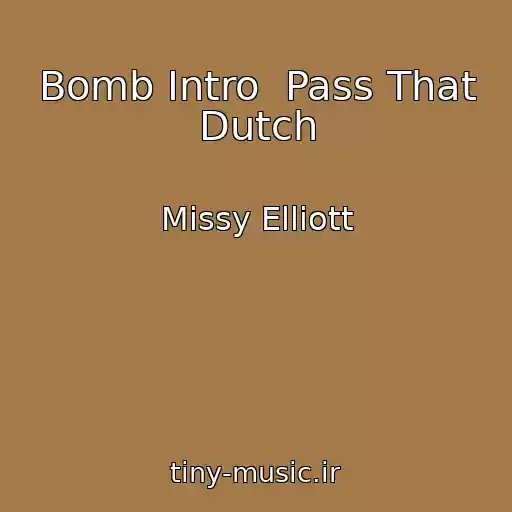 کاور آهنگ Bomb Intro  Pass That Dutch از Missy Elliott
