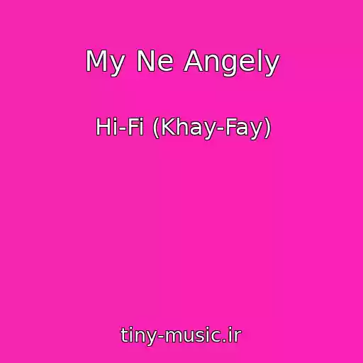 کاور آهنگ My Ne Angely از Hi-Fi (Khay-Fay)