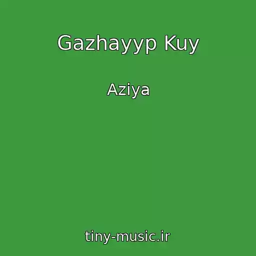 کاور آهنگ Gazhayyp Kuy از Aziya