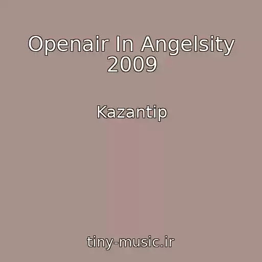 کاور آهنگ Openair In Angelsity 2009 از Kazantip