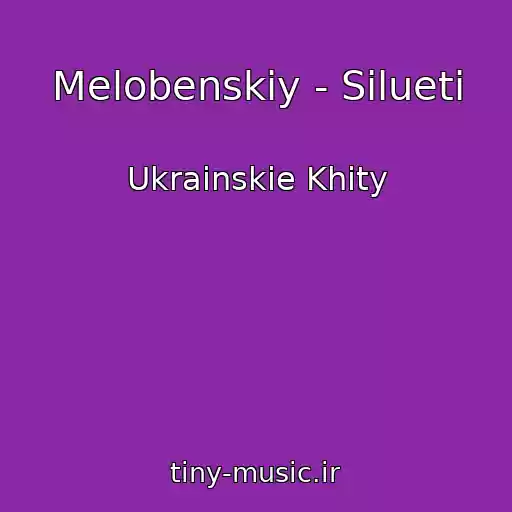 کاور آهنگ Melobenskiy - Silueti از Ukrainskie Khity