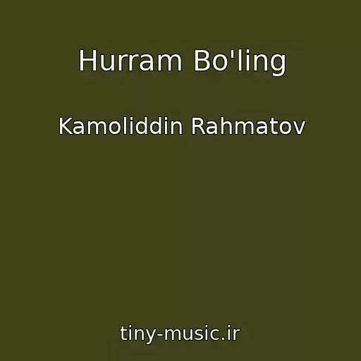 کاور آهنگ Hurram Bo'ling از Kamoliddin Rahmatov