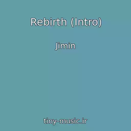 کاور آهنگ Rebirth (Intro) از Jimin