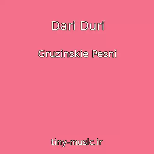 کاور آهنگ Dari Duri از Gruzinskie Pesni