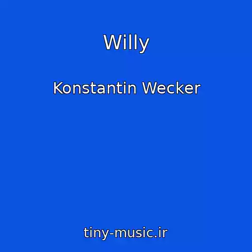 کاور آهنگ Willy از Konstantin Wecker