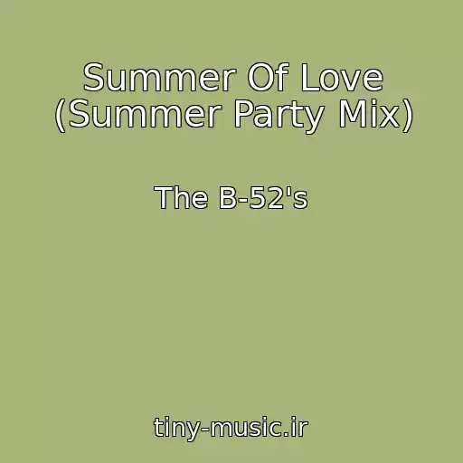 کاور آهنگ Summer Of Love (Summer Party Mix) از The B-52's