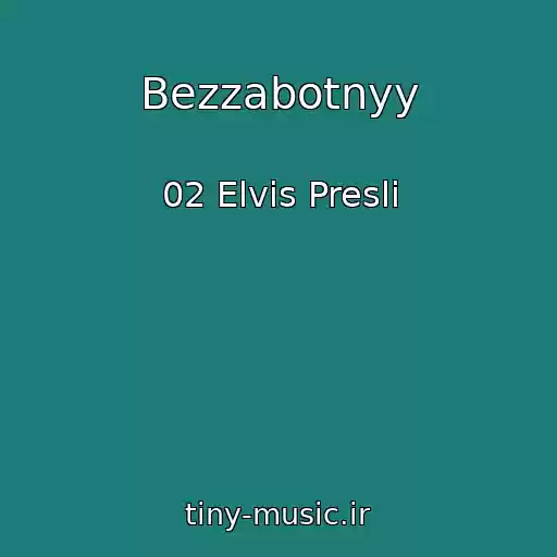 کاور آهنگ Bezzabotnyy از 02 Elvis Presli