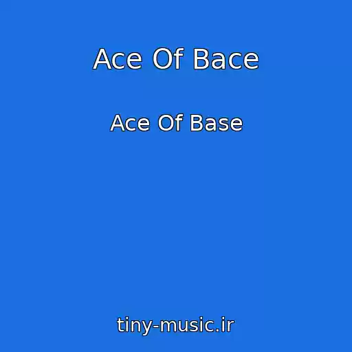 کاور آهنگ Ace Of Bace از Ace Of Base