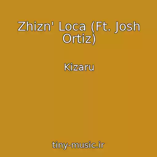 کاور آهنگ Zhizn' Loca (Ft. Josh Ortiz) از Kizaru