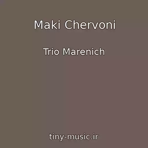 کاور آهنگ Maki Chervoni از Trio Marenich