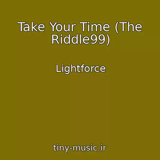 کاور آهنگ Take Your Time (The Riddle99) از Lightforce