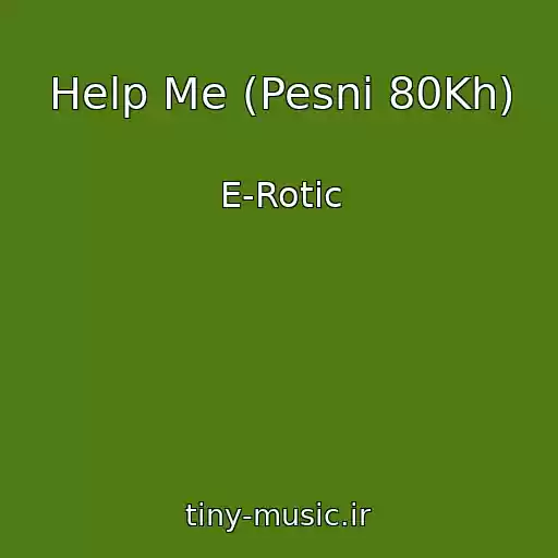 کاور آهنگ Help Me (Pesni 80Kh) از E-Rotic