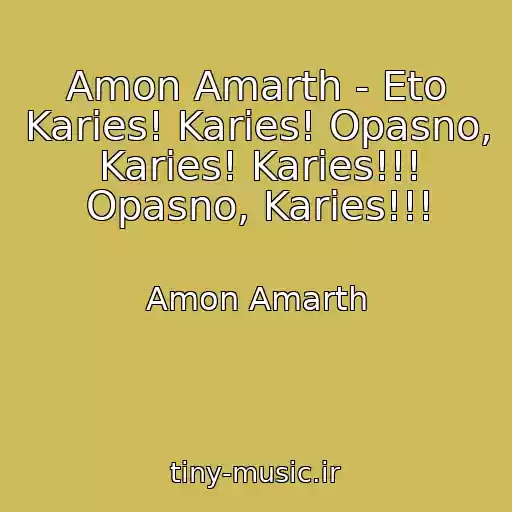 کاور آهنگ Amon Amarth - Eto Karies! Karies! Opasno, Karies! Karies!!! Opasno, Karies!!! از Amon Amarth