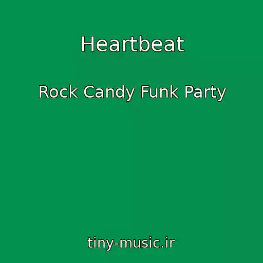 کاور آهنگ Heartbeat از Rock Candy Funk Party