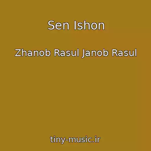 کاور آهنگ Sen Ishon از Zhanob Rasul Janob Rasul