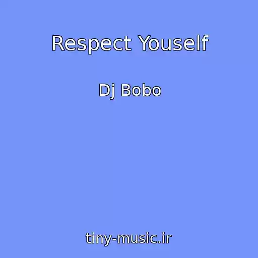 کاور آهنگ Respect Youself از Dj Bobo